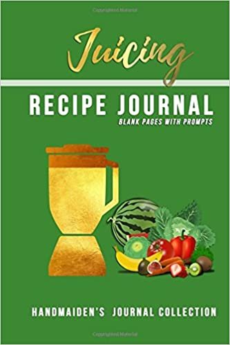The Juicing Recipe Journal (Handmaiden's Creative Collection, Band 1)