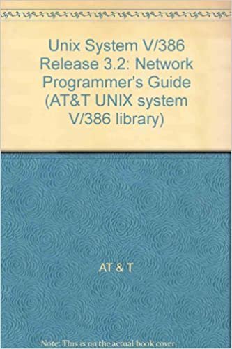 Unix System V/386 Release 3.2: Network Programmer's Guide (AT&T UNIX system V/386 library)