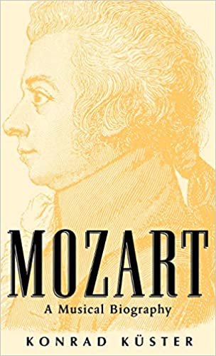 Mozart: A Musical Biography