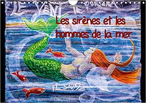 Les sirenes et les hommes de la mer 2015: Peintures au pastel (Calvendo Art)