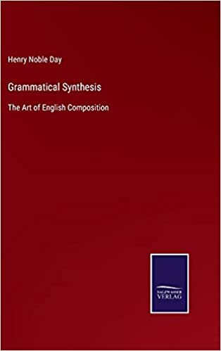 Grammatical Synthesis: The Art of English Composition indir