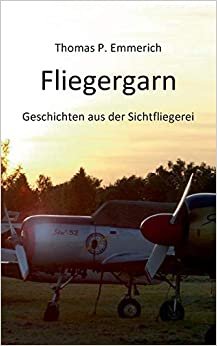 Fliegergarn: Geschichten aus der Sichtfliegerei indir