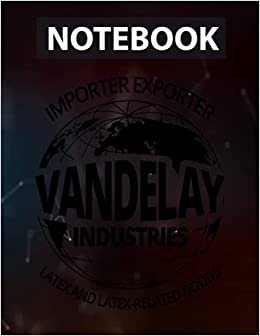 Vandelay Industries Funny Notebook - College Ruled 130 pages - US Size