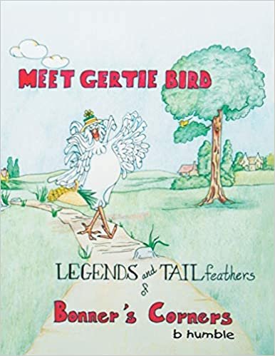 Meet Gertie Bird: Legends and Tail Feathers of Bonner's Corners