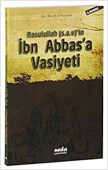 Rasulullah (s.a.v.)'in İbni Abbas'a Vasiyeti