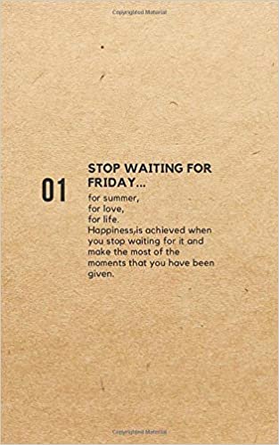Stop Waiting for Friday