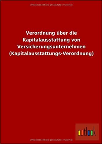 Verordnung über die Kapitalausstattung von Versicherungsunternehmen (Kapitalausstattungs-Verordnung) indir