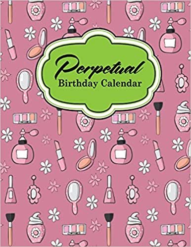 Perpetual Birthday Calendar: Record Birthdays, Anniversaries & Events - Never Forget Family or Friends Birthdays Again, Cute Beauty Shop Cover: Volume 94