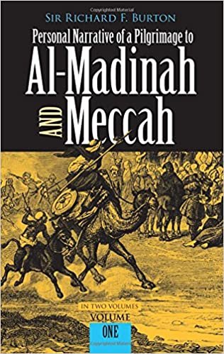 Personal Narrative of a Pilgrimage to Al-Madinah and Meccah, Volume One: 001 (Personal Narrative of a Pilgrimage to Al-Madinah & Meccah)