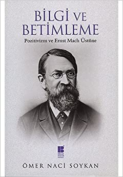 Bilgi ve Betimleme: Pozitivizm ve Ernst Mach Üstüne