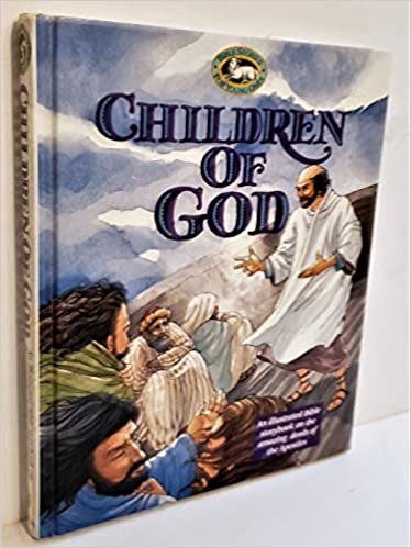 Children of God: An Illustrated Bible Storybook on the Amazing Deeds of the Apolstles (Bible Stories for Young Ones)