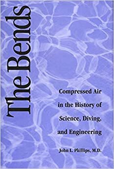 The Bends: Compressed Air in the History of Science, Diving, and Engineering (Architectural History and Criticism) indir