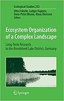 Ecosystem Organization of a Complex Landscape: Long-term Research in the Bornhoved Lake District, Germany: Preliminary Entry 202 (Ecological Studies)