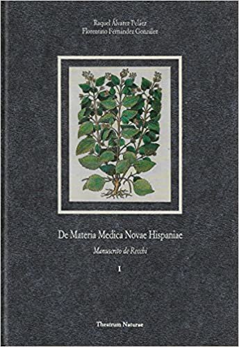 De materia médica novae hispaniae : manuscrito de Nardo Antonio Recchi (Theatrum Naturae) indir