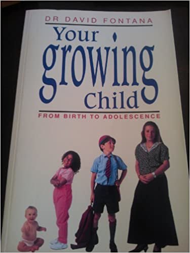 Your Growing Child: From Birth to Adolescence