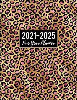 2021-2025 Five Year Planner: Five Years 60 Months Calendar Monthly Planner Schedule Organizer For To Do List Academic Schedule Agenda Logbook Or ... (Daily Weekly Monthly Planners)