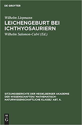 Leichengeburt Bei Ichthyosauriern: Eine Palaobiologische Studie (Sitzungsberichte Der Heidelberger Akademie Der Wissenschafte)