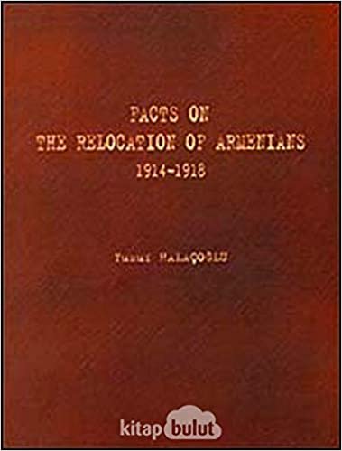 Facts On The Relocation Of Armenians 1914-1918 indir