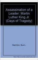 Killing of a Leader: Dr. Martin Luther King: Martin Luther King Jr. (Days of Tragedy)