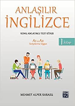 Anlaşılır İngilizce Konu Anlatımlı Test Kitabı 1. Kitap: A1 ve A2 Seviyelerine Uygun indir