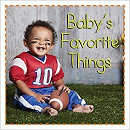 Baby's Favorite Things (Baby Firsts)