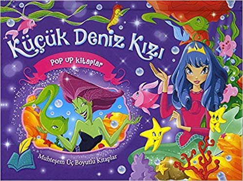 Muhteşem Üç Boyutlu Kitaplar - Küçük Deniz Kızı (Ciltli) - Büyük Boy: Pop Up Kitaplar