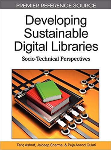 Developing Sustainable Digital Libraries: Socio-Technical Perspectives (Premier Reference Source)