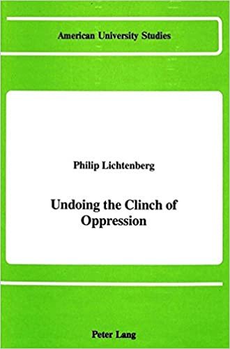 Undoing the Clinch of Oppression (American University Studies / Series 8: Psychology, Band 21)