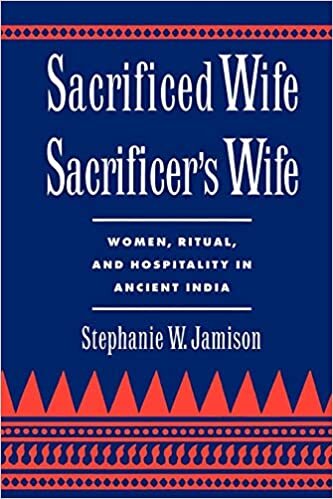 Sacrificed Wife Sacrificer's Wife: Women, Ritual, and Hospitality in Ancient India (Oxford Early Christian Studies (Paperback))