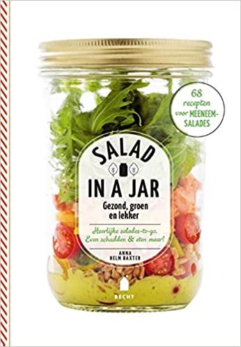 Salad in a jar: gezond, groen en lekker: heerlijke salades-to-go. Even schudden & eten maar! (Super groen)