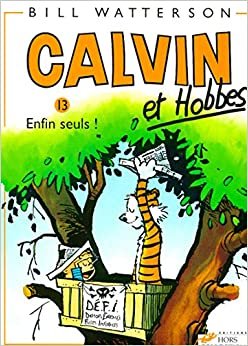 Calvin & Hobbes (in French): Calvin & Hobbes 13/Enfin Seuls ! (Calvin et Hobbes)