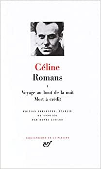 Céline : Romans, tome 1 (Bibliothèque de la Pléiade)