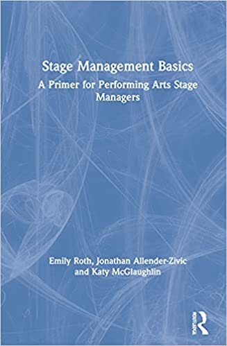 Stage Management Basics: A Primer for Performing Arts Stage Managers indir