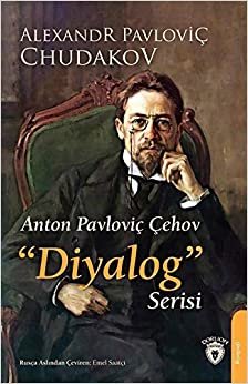 Anton Pavloviç Çehov "Diyalog" Serisi