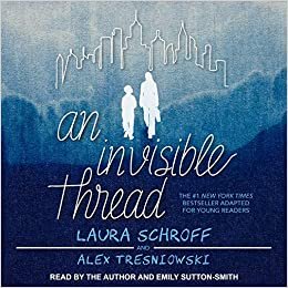 An Invisible Thread: A Young Reader's Edition