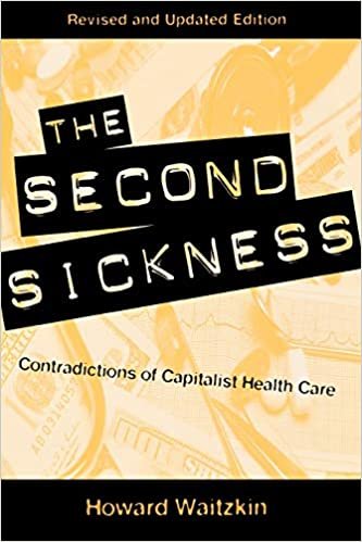 The Second Sickness: Contradictions of Capitalist Health Care, 2nd edition