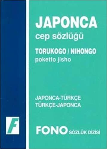 Japonca Cep Sözlüğü (Cep Boy): Japonca / Türkçe - Türkçe / Japonca