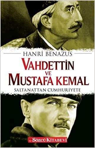 Vahdettin ve Mustafa Kemal: Saltanattan Cumhuriyete