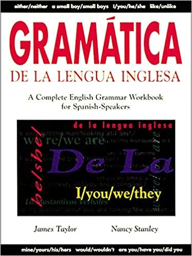 Gramática De La Lengua Inglesa: A Complete English Grammar Workbook for Spanish-speakers