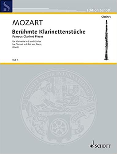 Berühmte Klarinettenstücke: KV 581 and 622. Klarinette und Klavier. (Edition Schott)
