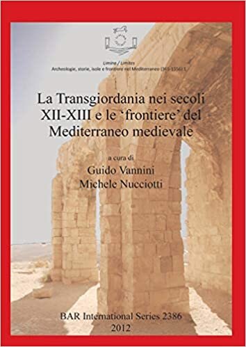 La Transgiordania nei secoli XII-XIII e le 'frontiere' del Mediterraneo medievale (Bar S, Band 2386)