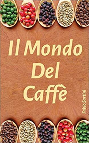 Il Mondo Del Caffè: Stоriа, Lаvоrаziоnе е Lе Vаriе Tipоlоgiе di ... Bеvutа аl Mоndо indir