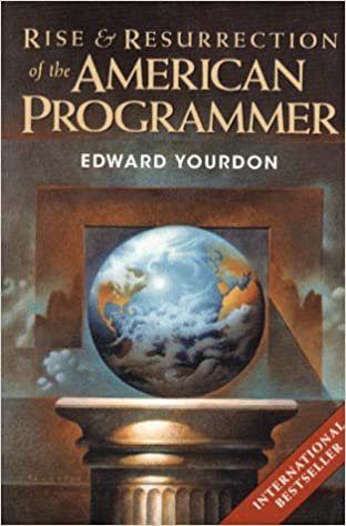 Rise & Resurrection of the American Programmer (Yourdon Press Computing Series) indir