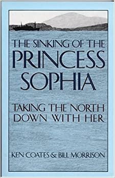 Sinking of the Princess Sophia: Taking the North Down with Her