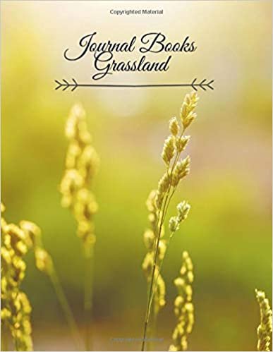 Journal Books Grassland: A Beautiful Notebook Cover with 107 blank, lined pages & Drawing 8.5"x11" (Volume 1)