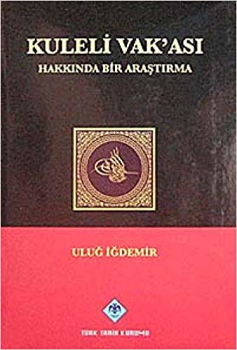 Kuleli Vak’ası Hakkında Bir Araştırma indir