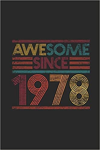 Awesome Since 1978: Dotted Bullet Grid Notebook / Journal (6 X 9 -120 Pages) - Birthday Gift Idea indir