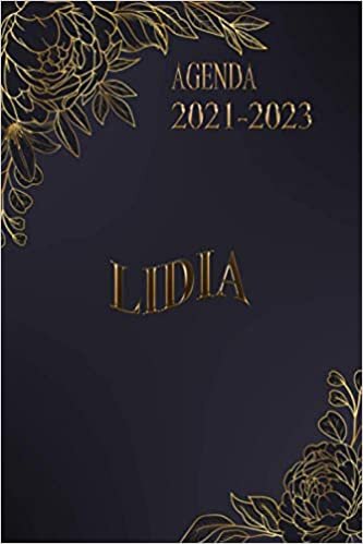 Lidia Agenda 2021 2023: Agenda 2021-2023 | Calendario mensile 2021-2023 | Pianificatore a 3 anni | Calendario 36 mesi | Diario Personalizzato 2021 | Agenda 2021-2023 Settimanale e Giornaliera