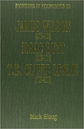 Blaug, M: James Wilson (1805-1860), Issac Butt (1813-1879), (Pioneers in Economics)