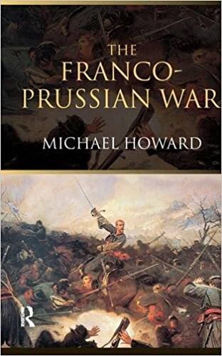 The Franco-Prussian War: The German Invasion of France 1870–1871